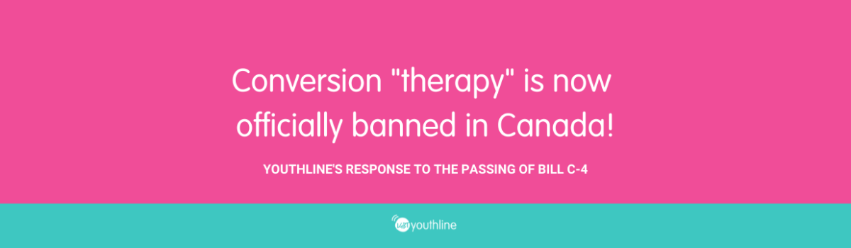 Pink background with a teal strip at the bottom. The words "Conversion therapy is now officially banned in Canada" appear in the middle in white. LGBT YouthLine's logo is centered at the bottom of the image.