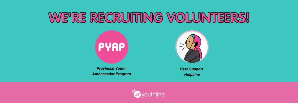 Volunteer recruitment announcement poster on teal background with pink accents. Logos for PYAP and the Peer Support HelpLine appear in the centre,