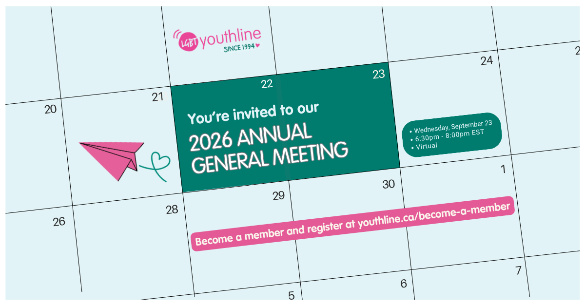 You're invited to our 2026 Annual General Meeting! Wednesday, September 23, 6:30pm - 8:00pm EST, Virtual. Become a member and register at youthline.ca/become-a-member.