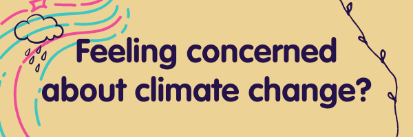 Feeling concerned about climate change?