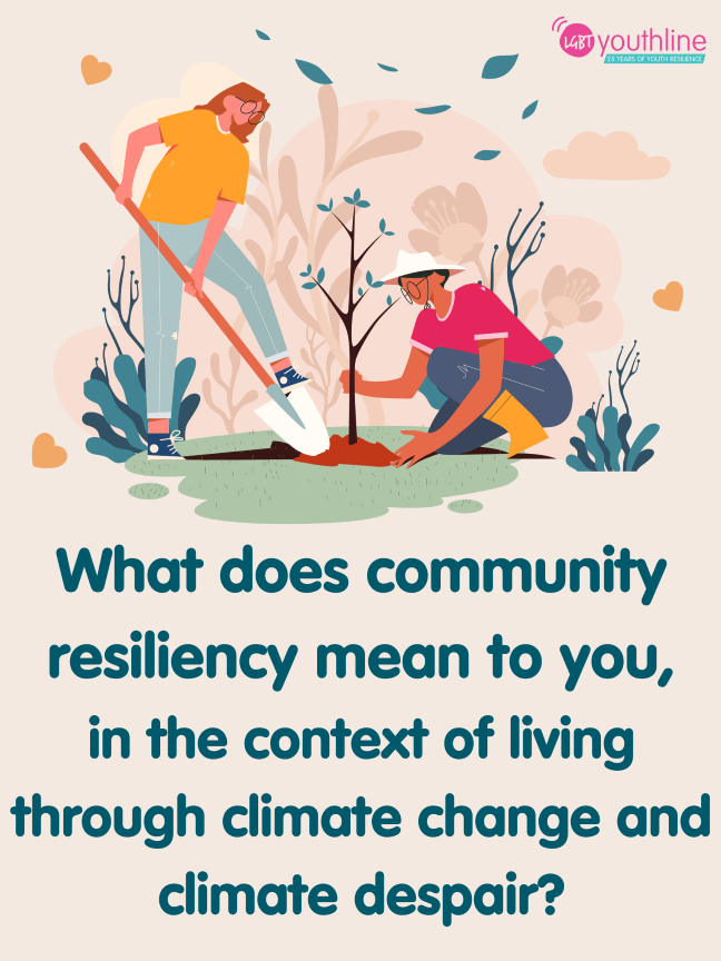 What does community resiliency mean to you, in the context of living through climate change and climate despair?